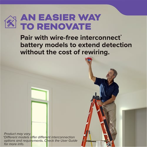 An easier way to renovate: pair with wire-free interconnect battery models to extend detection without the cost of rewiring.