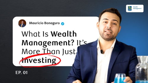 This is a thumbnail where is highlight the title 'What Is Wealth Management? It’s More Than Just Investing'