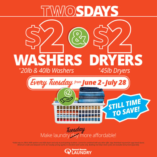 $2 washers and $2 dryers every Tuesday