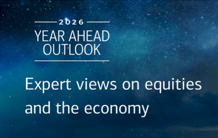 2026 year ahead outlook - expert views on equities and the economy