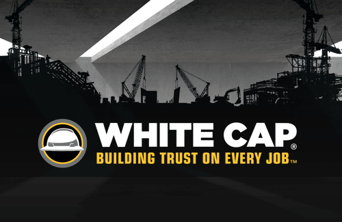 White Cap
Building Trust on Every Job