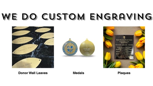 We Do Custom Engraving