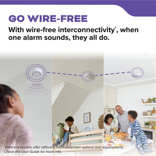 Go Wire Free: with wire-free interconnectivity, when one alarm sounds, they all do.