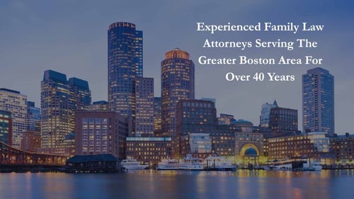 Experienced Family Law Attorneys Serving The Greater Boston Area For Over 40 Years