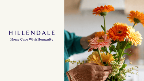 Hillendale.
Home Care With Humanity.