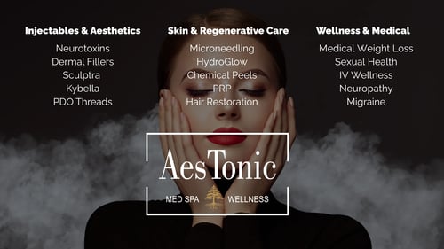 AesTonic Med Spa services including injectables, skin rejuvenation, and wellness treatments