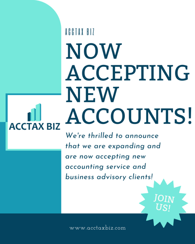 AccTax Biz Accounting and Advisory Services is Accepting New Clients