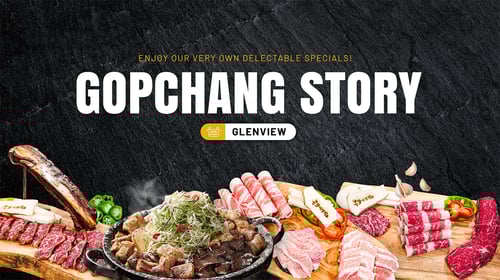 Gopchang Story Korean BBQ of Glenview 곱창이야기 시카고  - Glenview, IL 60025   - gopchang, intestine, beef, pork, soup, stew, bulgogi, kimchi, noodle, casserole, hotpot, beef tartar, tteokbokki, dumpling, bibimbap, soju, rice wine, Korean bbq near me, Korean food near me, bbq near me, Korean barbecue, Korean bbq, Korean Food, K-food, restaurants near me, food near me, place to eat, places to eat near me, diner, restaurants nearby, local restaurants, take out restaurants