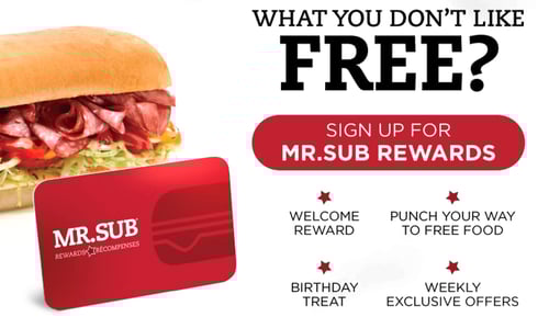 Sign up for Mr. Sub rewards for free food and weekly offers