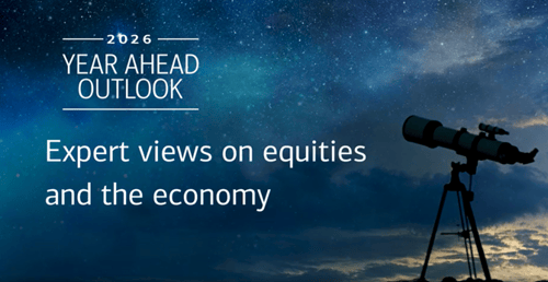 2026 Year Ahead Outlook - Expert Views on equities and the economy
