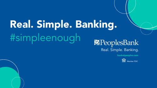 PeoplesBank - Real. Simple. Banking. Member FDIC | EHL |  NMLS #644060