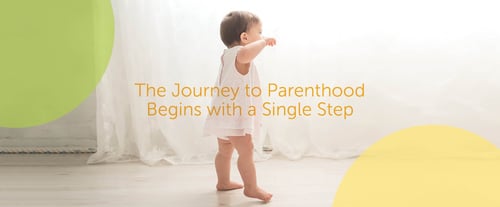 The Journey to Parenthood Begins with a Single Step