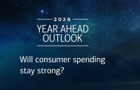 2026 year ahead outlook - will consumer spending stay strong